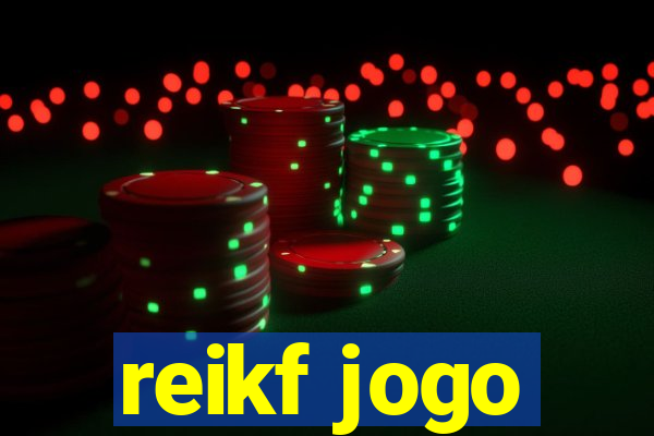 reikf jogo